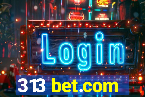 313 bet.com